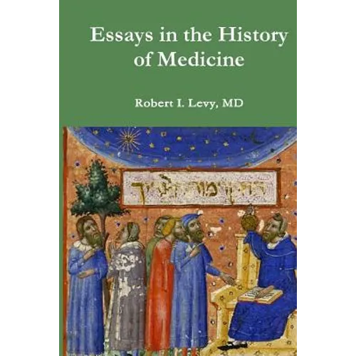 Essays in the History of Medicine