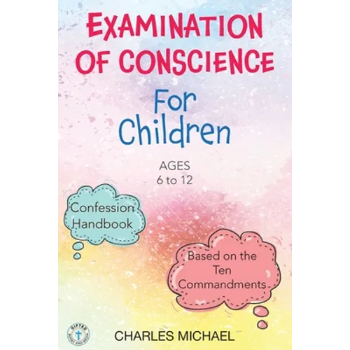Examination of Conscience: For Children (Ages 6 to 12)