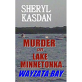 Murder on Lake Minnetonka: Wayzata Bay