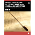 Fundamentals of Instrumental and Choral Conducting