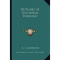 Outlines of Doctrinal Theology