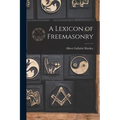 A Lexicon of Freemasonry