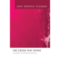 The Cross that Spoke