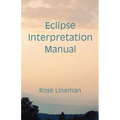 Eclipse Interpretation Manual