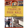Toledo's Franklin Park Mall: A History