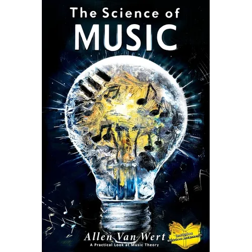 The Science of Music: A Practical Look at Music Theory