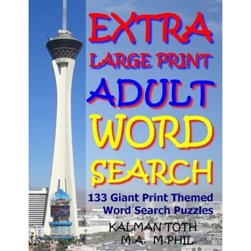 Extra Large Print Adult Word Search: 133 Giant Print Themed Word Search Puzzles