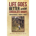Life Goes Better with Chocolate Gravy: Mountain Memories-Mischief and Misery