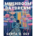 Mushroom Daydream Coloring Book