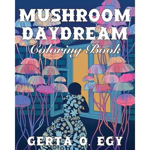 Mushroom Daydream Coloring Book