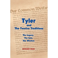 Tyler and the Twelve Traditions: The Legacy, the Lore, the Wisdom the Legacy, the Lore, the Wisdom
