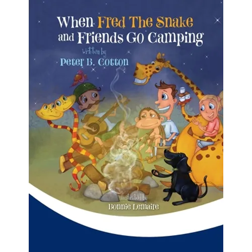 When Fred the Snake and Friends Go Camping