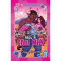 Save a Horse, Ride a Cow Man: A Minotaur Cowboy Romance