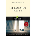 Heroes of Faith: 8 Studies for Individuals or Groups