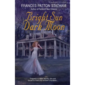 Bright Sun, Dark Moon