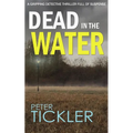 DEAD IN THE WATER a gripping detective thriller full of suspense