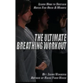 The Ultimate Breathing Workout