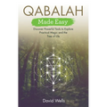 Qabalah Made Easy: Discover Powerful Tools to Explore Practical Magic and the Tree of Life