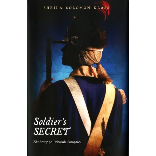 Soldier's Secret: The Story of Deborah Sampson
