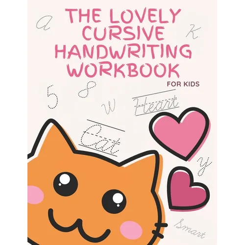 The Lovely Cursive Handwriting Workbook For Kids: Pink Cursive practice for beginners workbook / Writing Practice Book for kids and girls to Master Le