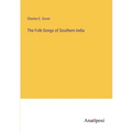 The Folk-Songs of Southern India