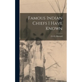 Famous Indian Chiefs I Have Known