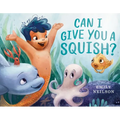 Can I Give You a Squish?
