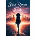 Grown Woman Faith
