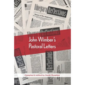 John Wimber's Pastoral Letters
