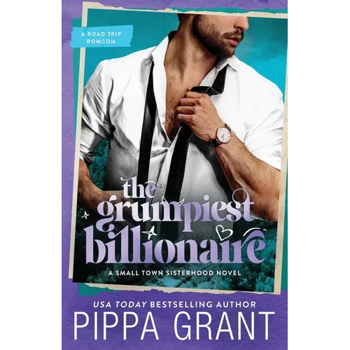 The Grumpiest Billionaire: A Road Trip Romcom
