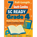 7 Full-Length South Carolina SC READY Grade 4 Math Practice Tests: Your Path to Confidence, Mastery, and Top Scores on the South Carolina SC READY Exa