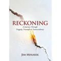 Reckoning: A Journey Through Tragedy, Triumph & Transcendence