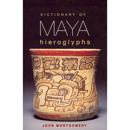 Dictionary of Maya Hieroglyphs