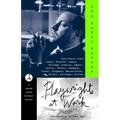 Playwrights at Work: Interviews with Albee, Beckett, Guare, Hellman, Ionesco, Mamet, Miller, Pinter, Shepard, Simon, Stoppard, Wasserstein, Wilder, Wi