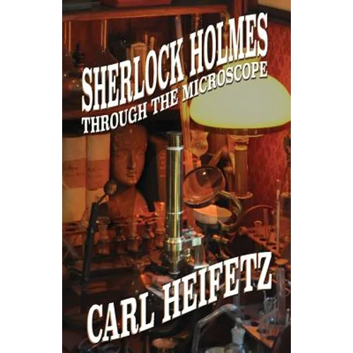 Sherlock Holmes Through The Microscope