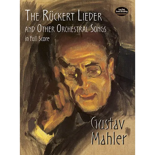 The Rückert Lieder and Other Orchestral Songs in Full Score