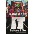 Housemates Returns: Is DAT U Yh?; Before I Go