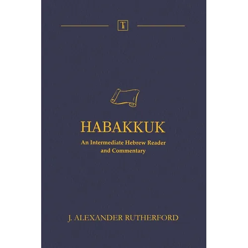 Habakkuk: An Intermediate Hebrew Reader and Commentary