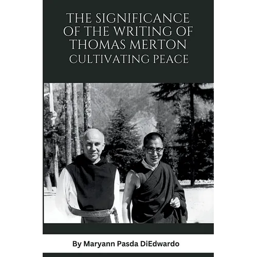 The Significance of the Writing of Thomas Merton, Cultivating Peace