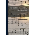 Folk-songs From Hampshire