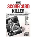 The Scorecard Killer: The Life of Serial Killer Randy Steven Kraft