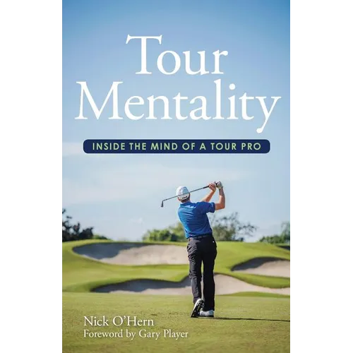 Tour Mentality: Inside the Mind of a Tour Pro