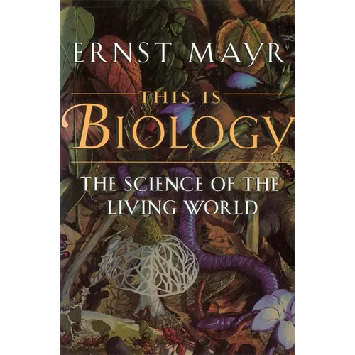 This Is Biology: The Science of the Living World