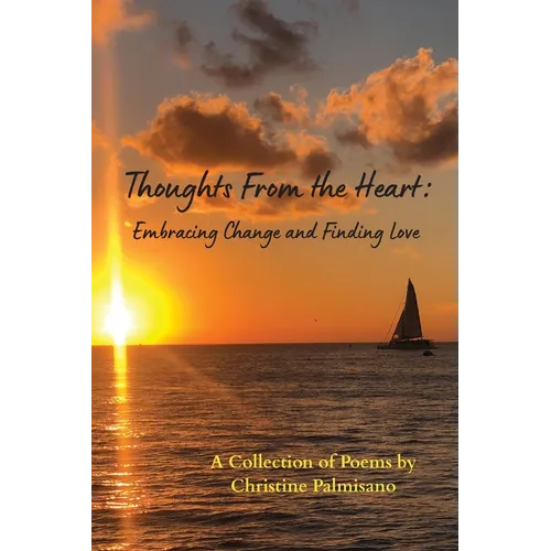 Thoughts From the Heart: Embracing Change and Finding Love