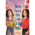 With Twice the Love, Dessie Mei