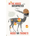 In the House of the Interpreter: A Memoir