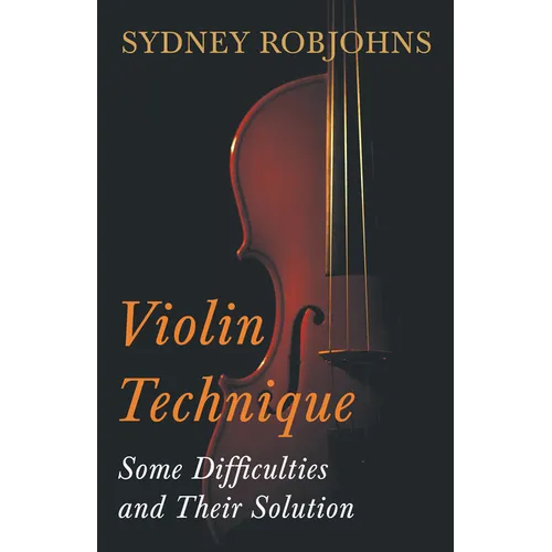 Violin Technique - Some Difficulties and Their Solution