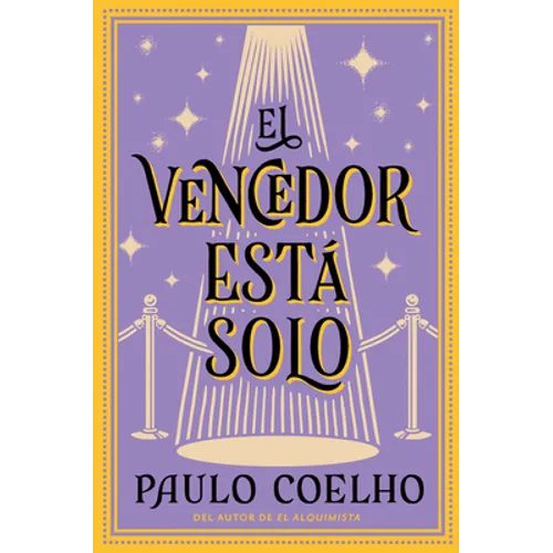 The Winner Stands Alone \ El Vencedor Está Solo: Novela
