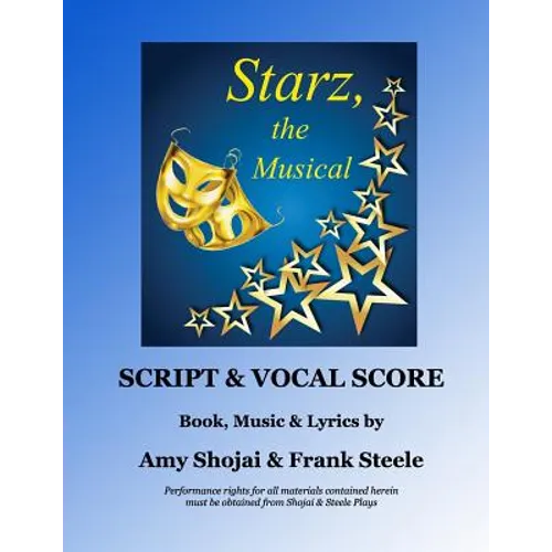 Starz, the Musical: Script & Vocal Score