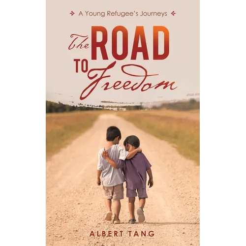 The Road to Freedom: A Young Refugee's Journeys